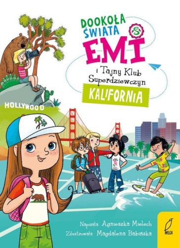 Emi i Tajny Klub Superdziewczyn. Dookoła świata (tom 1) Kalifornia