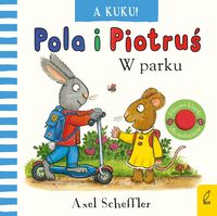 Pola i Piotruś. A kuku! W parku