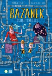 Bazanek i szczerbaty uśmiech losu (Tom 1)