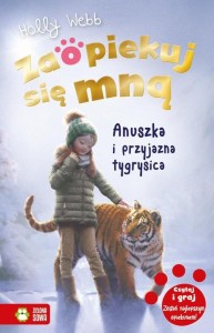 Zaopiekuj się mną. Anuszka i przyjazna tygrysica