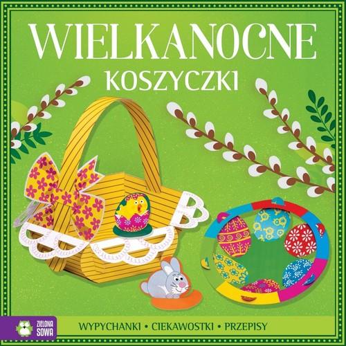 Wielkanocne koszyczki. Wypychanki, ciekawostki, przepisy (jasny zielony)