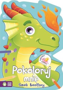 Pokoloruj mnie. Smok Bonifacy (+ naklejki)