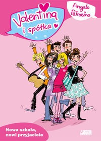 Valentina i spółka. Nowa Szkoła, nowi przyjaciele (1)