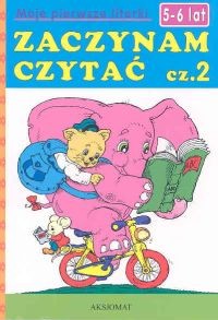 Moje pierwsze literki. Zaczynam czytać cz. 2 (5-6 lat)