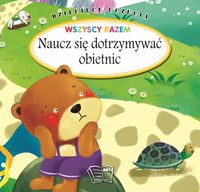 Dziecięce uczucia Naucz się dotrzymywać obietnic