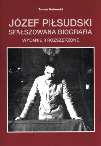 Józef Piłsudski. Sfałszowana biografia