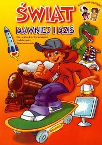 Świat dawniej i dziś (+ naklejki)