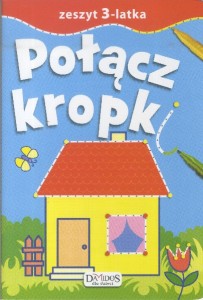 Połącz kropki. Zeszyt 3-latka