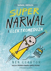 Narwal i meduza. Super narwal i elektromeduza