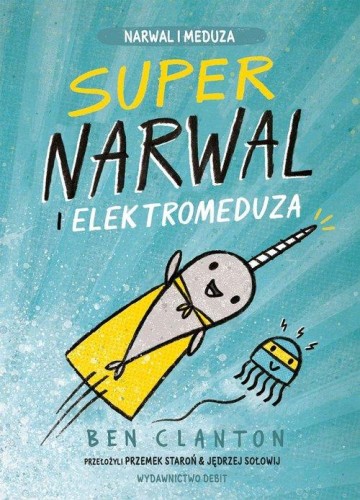 Narwal i meduza. Super narwal i elektromeduza