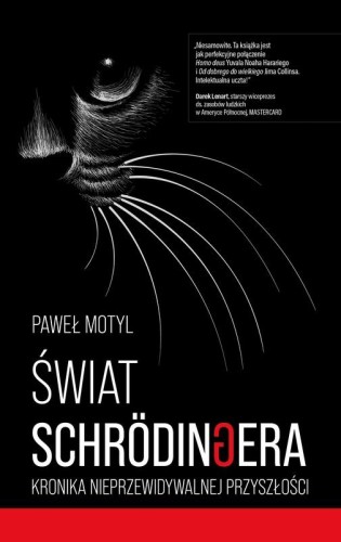 Świat Schrodingera. Kronika nieprzewidywalnej przyszłości