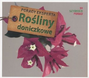 Porady eksperta. Rośliny doniczkowe. 99 szybkich porad (Delikatnie uszkodzone)