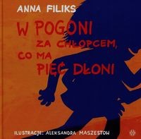 W pogoni za chłopcem co ma pięć dłoni