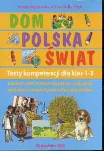 Dom. Polska. Świat. Testy kompetencji dla klas 1-3