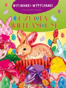 Wycinanki-wypychanki. Bez kleju! Ozdoby wielkanocne