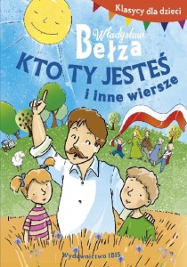 Klasycy dla dzieci. Kto ty jesteś i inne wiersze
