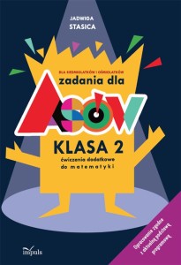 Zadania dla asów. Klasa 2 (ćwiczenia dodatkowe z matematyki)