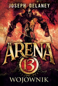Arena 13 (tom 3) Wojownik