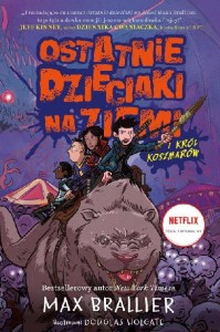 Ostatnie dzieciaki na Ziemi (tom 3) i Król Koszmarów