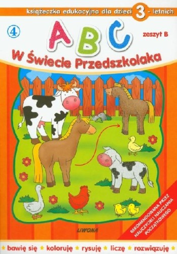 ABC w Świecie Przedszkolaka. Zeszyt B. Książeczka edukacyjna dla dzieci 3-letnich