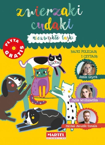 Niezwykłe bajki. Zwierzaki cudaki