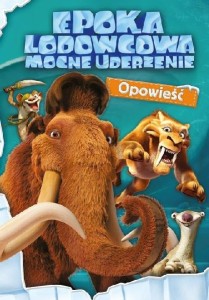 Epoka Lodowcowa. Mocne uderzenie