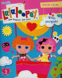 Lalaloopsy. Witaj przygodo! (3) (+ naklejki)