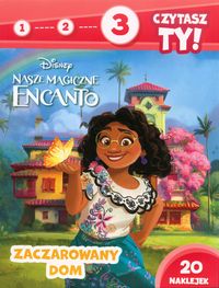 1 2 3 czytasz ty! Disney Nasze magiczne Encanto. Zaczarowany dom (poziom 3)