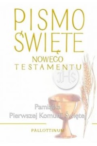 Pismo Święte Nowego Testamentu. Pamiątka Pierwszej Komunii Świętej (duże)