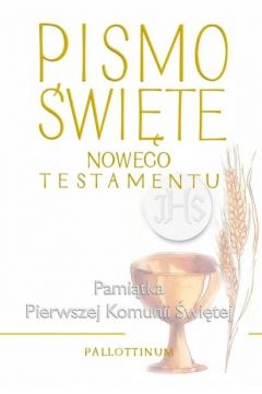 Pismo Święte Nowego Testamentu. Pamiątka Pierwszej Komunii Świętej (duże)