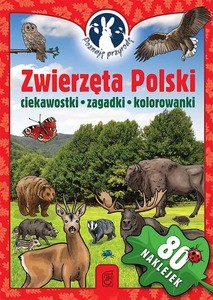 Poznaję przyrodę. Zwierzęta Polski (ciekawostki-zagadki-kolorowanki)