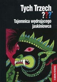 Tych Trzech ??? Tajemnica wędrującego jaskiniowca
