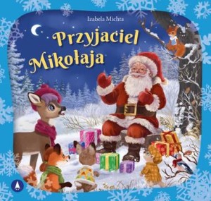 Przyjaciel Mikołaja. Opowieści Świąteczne