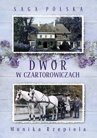 Saga Polska (tom 1) Dwór w Czartorowiczach