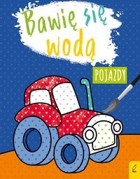 Bawię się wodą. Pojazdy