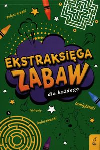 Ekstraksięga zabaw dla każdego
