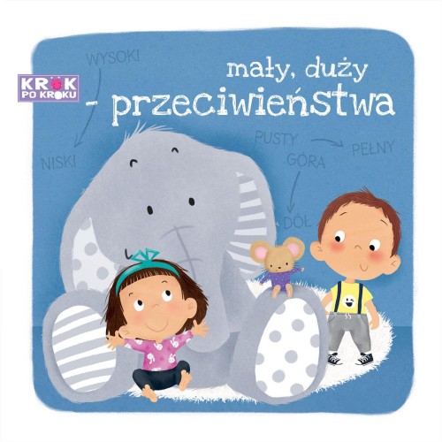 Krok po kroku. Mały, duży - przeciwieństwa