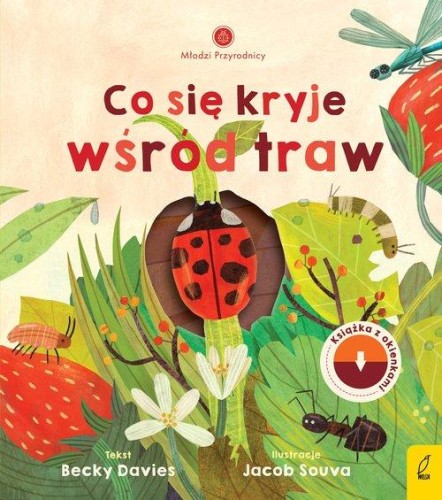 Młodzi przyrodnicy. Co się kryje wśród traw (książka z okienkami)