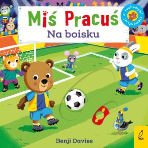 Miś Pracuś. Na boisku (z ruchomymi elementami)