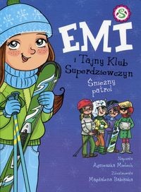 Emi i Tajny Klub Superdziewczyn (6) Śnieżny patrol