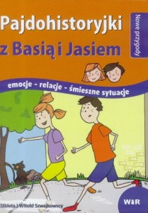 Pajdohistoryjki z Basią i Jasiem. Nowe przygody. Emocje, relacje, śmieszne sytuacje