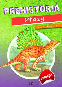 Prehistoria. Płazy. Zeszyt edukacyjny (+ naklejki)