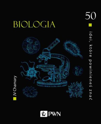 50 idei które powinieneś znać Biologia