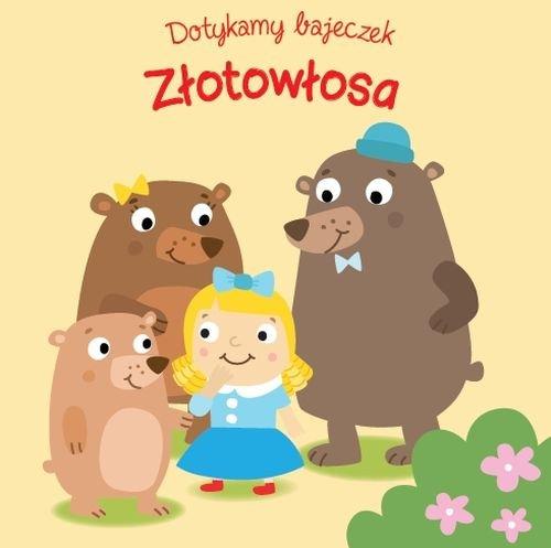 Dotykamy bajeczek. Zlotowłosa i trzy misie (książka sensoryczna)