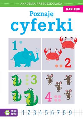 Akademia przedszkolaka. Poznaję cyferki (+ naklejki)