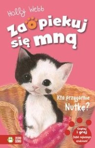 Zaopiekuj się mną. Kto przygarnie Nutkę?