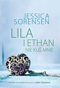 Lila i Ethan. Nie kuś mnie