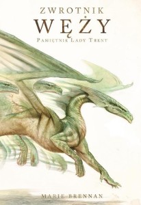 Pamiętnik Lady Trent. Zwrotnik Węży