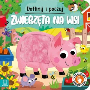 Dotknij i poczuj. Zwierzęta na wsi (książka sensoryczna)