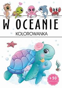 Kolorowanka W oceanie (z naklejkami)